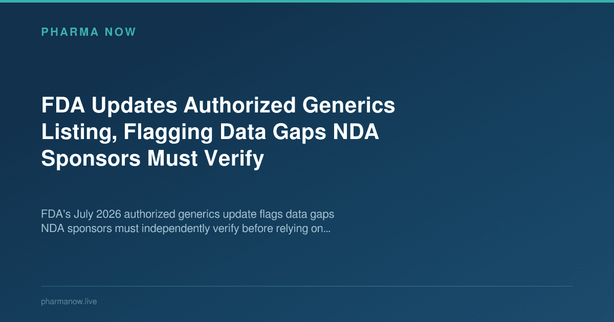 FDA Updates Authorized Generics Listing, Flagging Data Gaps NDA Sponsors Must Verify