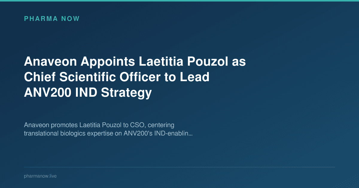 Anaveon Appoints Laetitia Pouzol as Chief Scientific Officer to Lead ANV200 IND Strategy