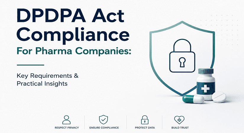 DPDPA Act Compliance For Pharma Companies | Data Protection & Privacy Guide Cover DPDPA Act compliance for pharma companies showing data protection shield with lock icon and medicine bottle representing patient data security and privacy