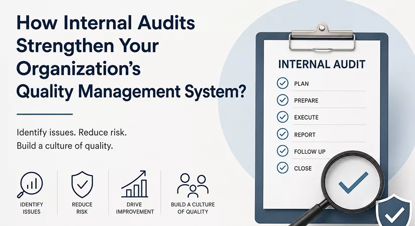 How Internal Audits Strengthen Your Organization's Quality Management System?