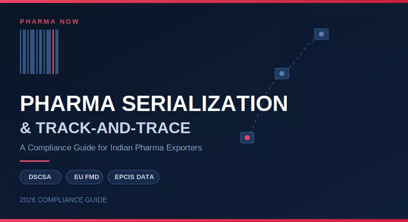 Pharma Serialization And Track-And-Trace: A Compliance Guide For 2026