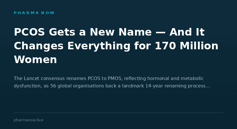 PCOS Gets a New Name — And It Changes Everything for 170 Million Women PCOS Gets a New Name — And It Changes Everything for 170 Million Women